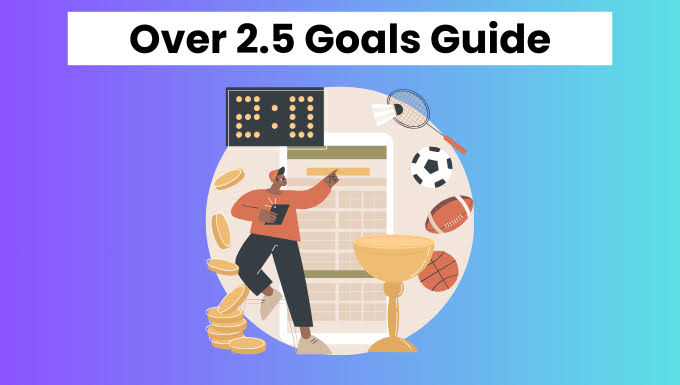 What Does Over 2.5 Goals Mean? A Simple Guide